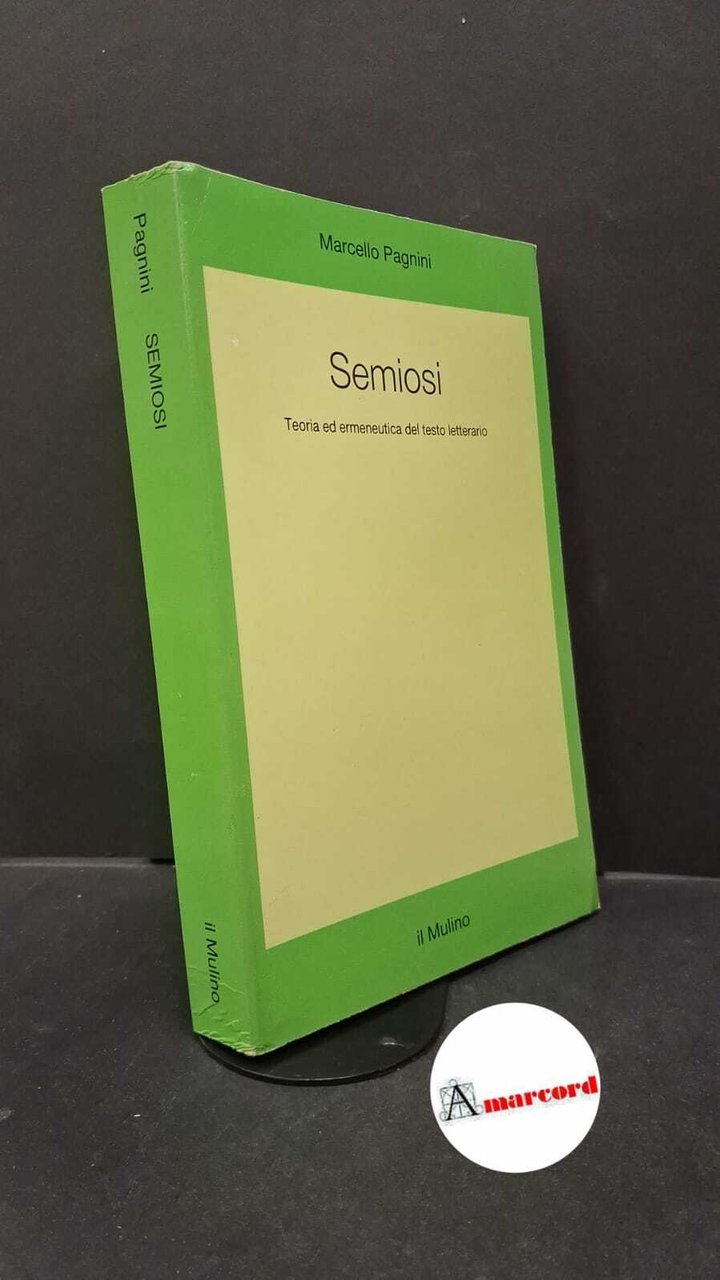 Pagnini, Marcello. Semiosi : teoria ed ermeneutica del testo letterario. … | Immagine principale