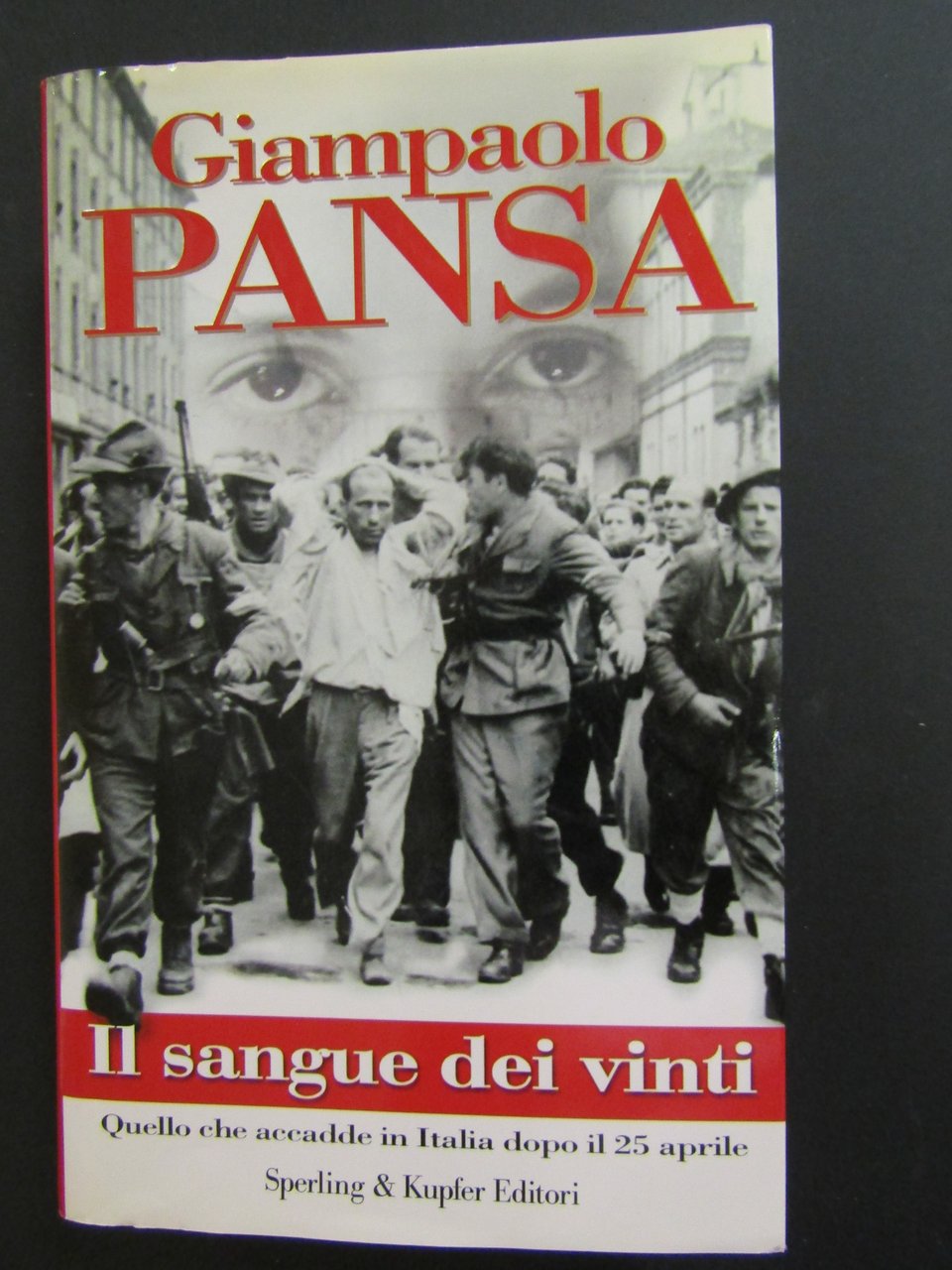 Pansa Giampaolo. Il sangue dei vinti. Quello che accadde in …