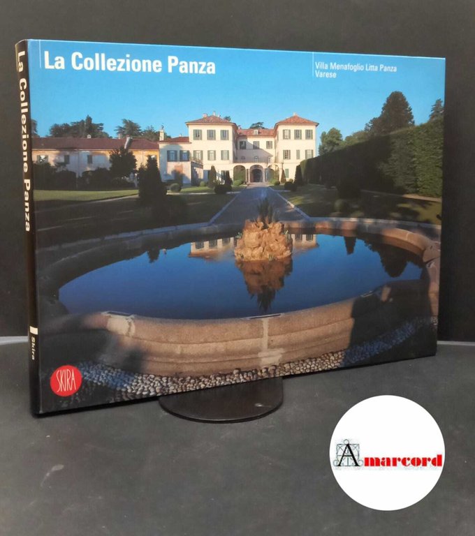 Panza, Giuseppe. La collezione Panza : Villa Menafoglio Litta Panza, Varese. Milano Skira, 2002