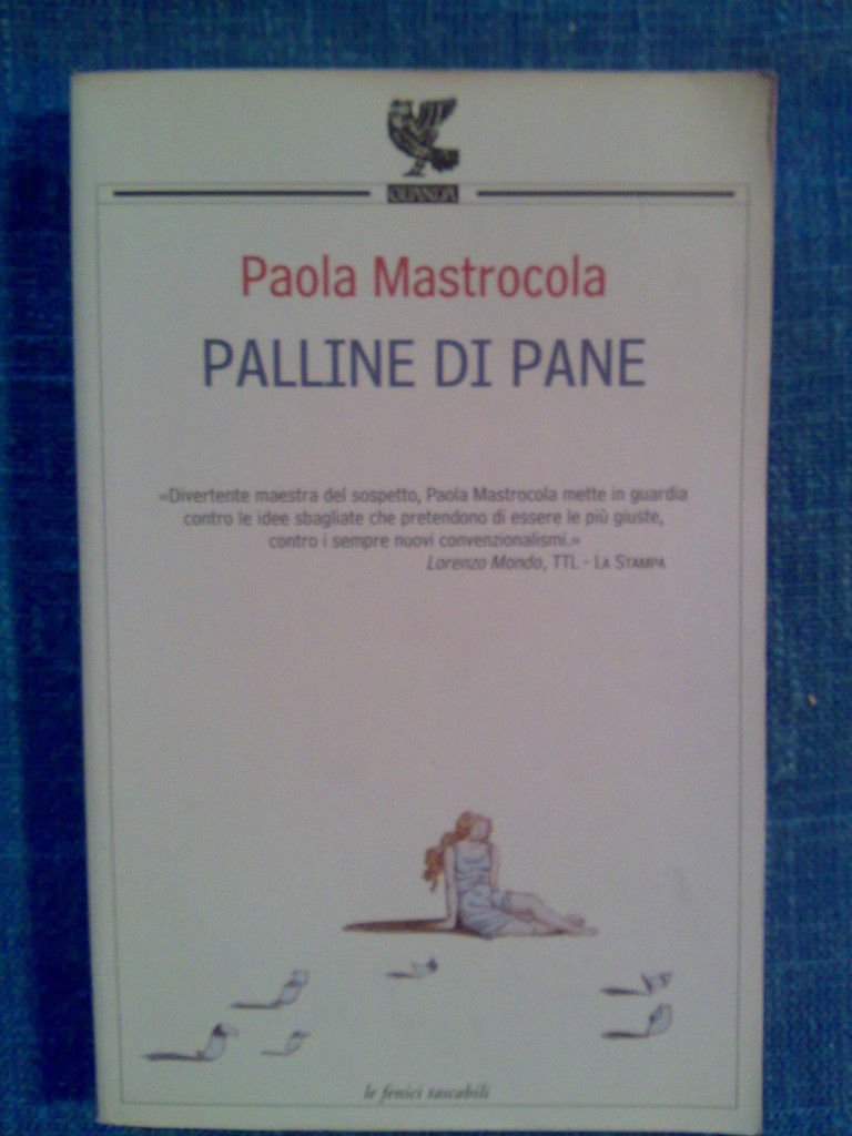 Paola Mastrocola - PALLINE DI PANE � 2005 | Immagine principale