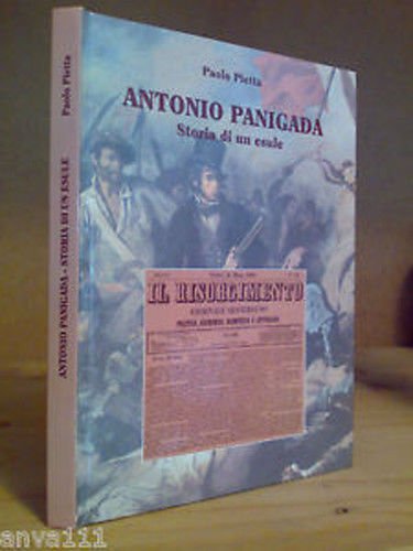 Paolo Pietta - Antonio Panigada - Storia di un esule …