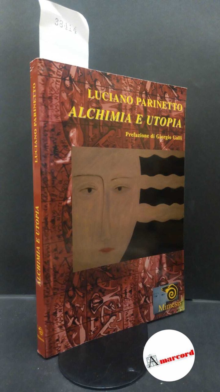 Parinetto, Luciano. Alchimia e utopia Milano Mimesis, 2004