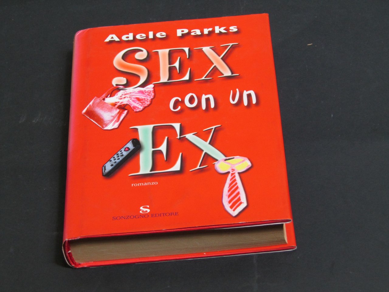 Parks Adele. Sex con un ex. Sonzogno 2002 - I.