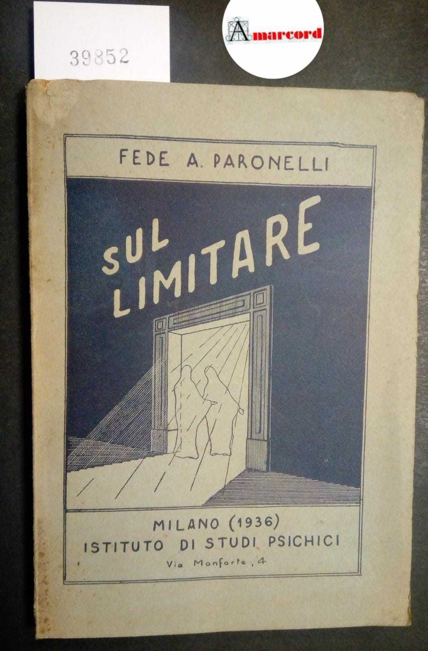 Paronelli Fede A., Sul limitare, Istituto di Studi Psichici, 1935
