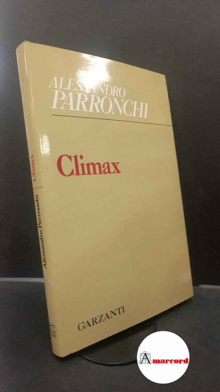 Parronchi, Alessandro. Climax : 1977-1989. Milano Garzanti, 1990