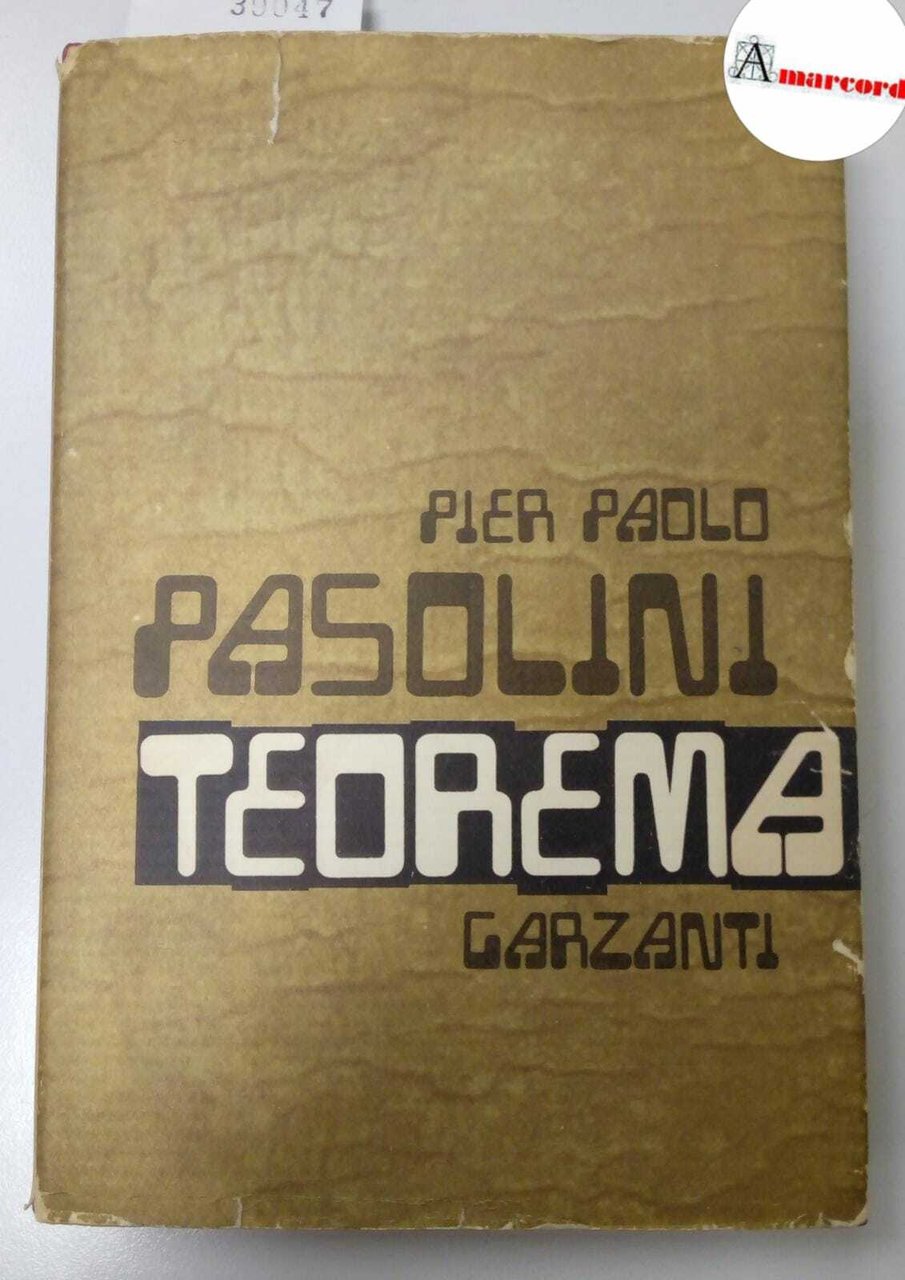 Pasolini Pier Paolo, Teorema, Garzanti, 1968.