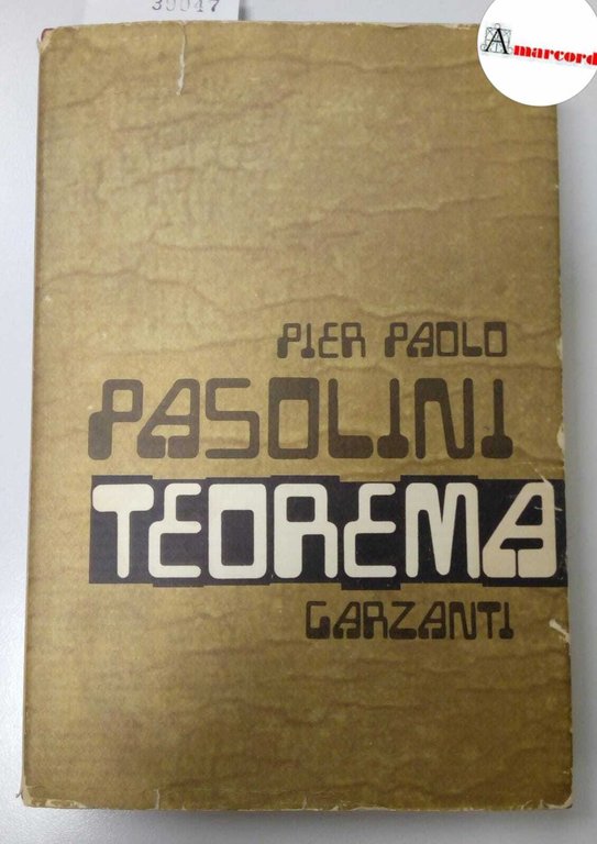 Pasolini Pier Paolo, Teorema, Garzanti, 1968.