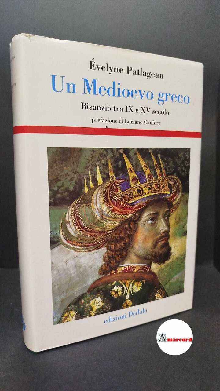 Patlagean, Évelyne. Un Medioevo greco : Bisanzio tra 9. e …
