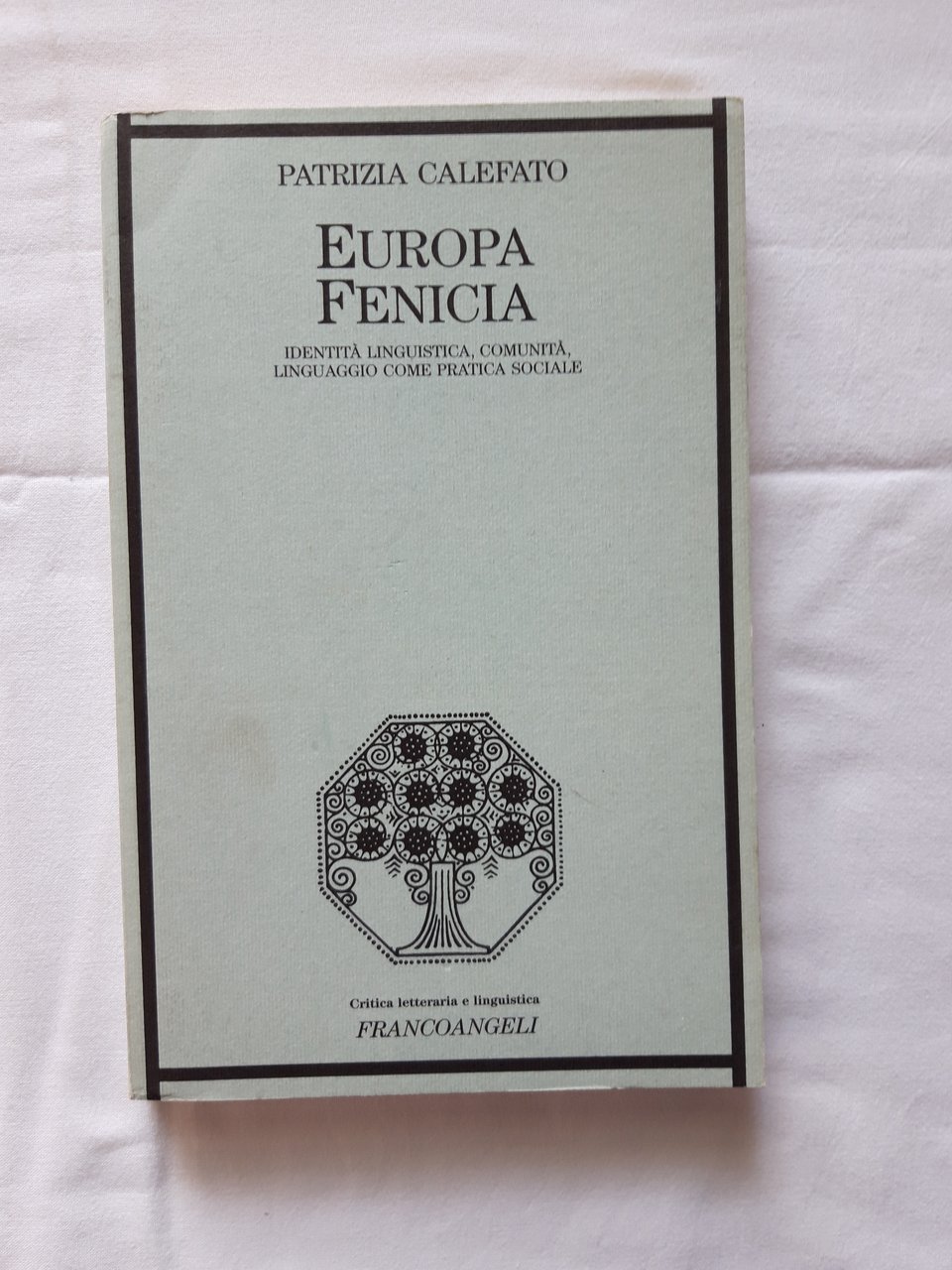 Patrizia Calefato. Europa fenicia