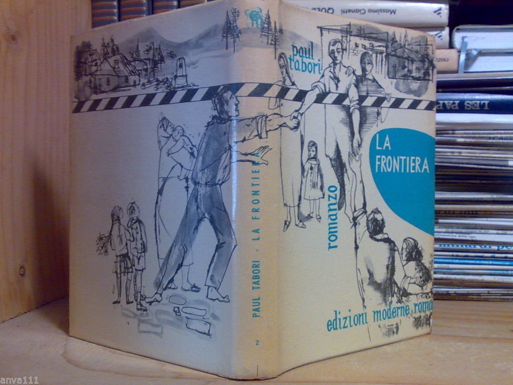 Paul Tabori - LA FRONTIERA 1958
