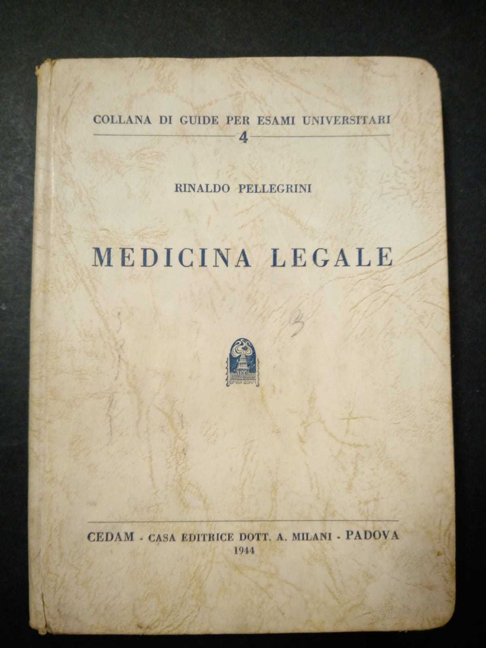 Pellegrini Rinaldo. Medicina legale. Cedam. 1944