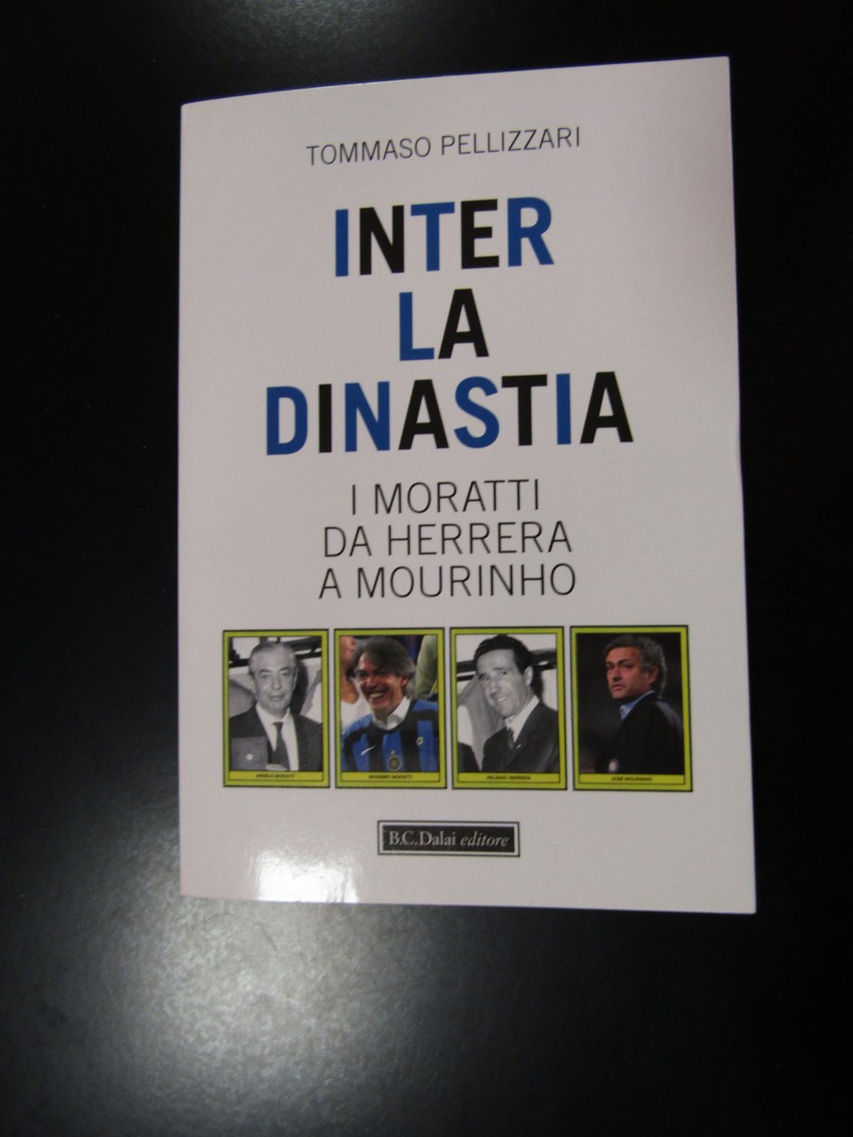 Pellizzari Tommaso. Inter la dinastia. B.C. Dalai editore 2010.