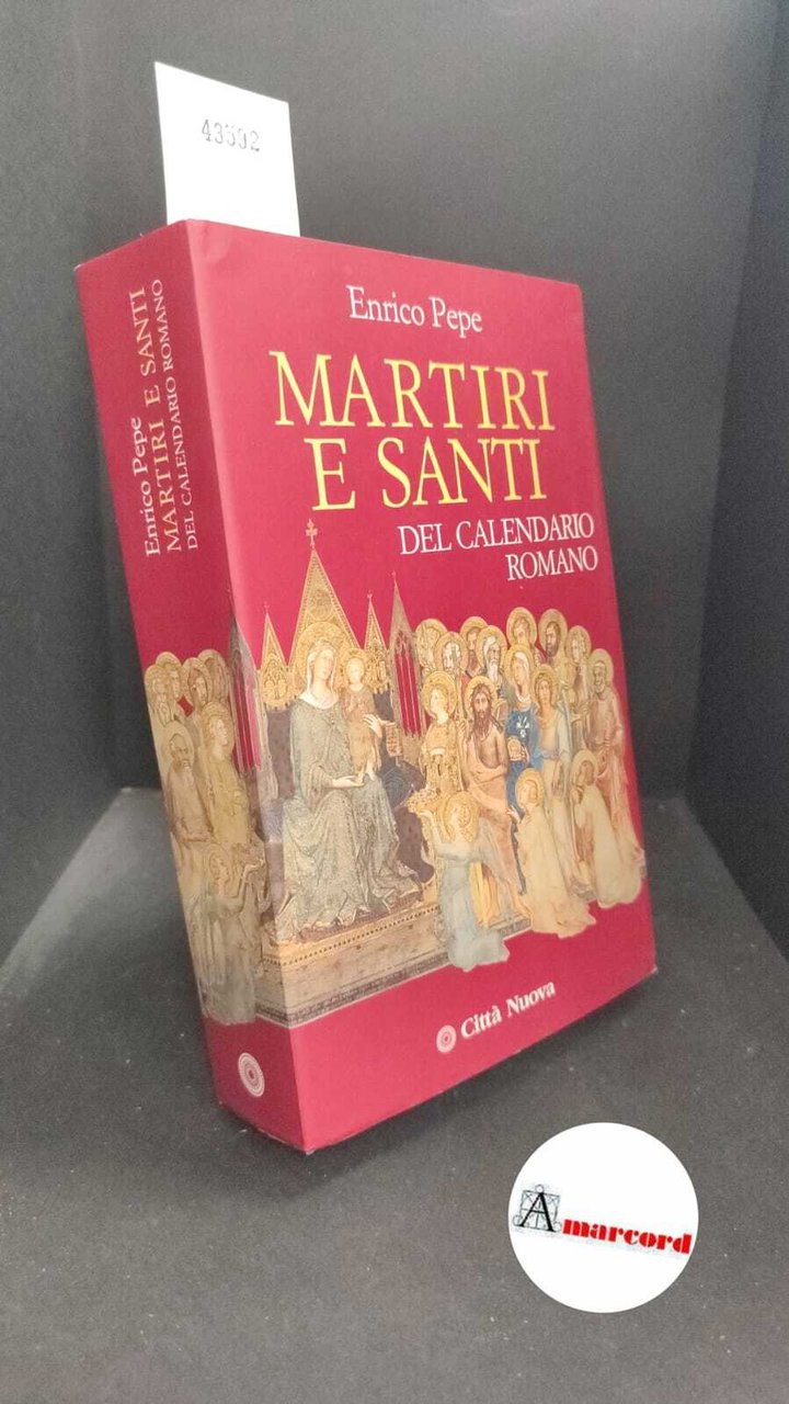 Pepe, Enrico. Martiri e santi del calendario romano Roma Città … | Immagine principale
