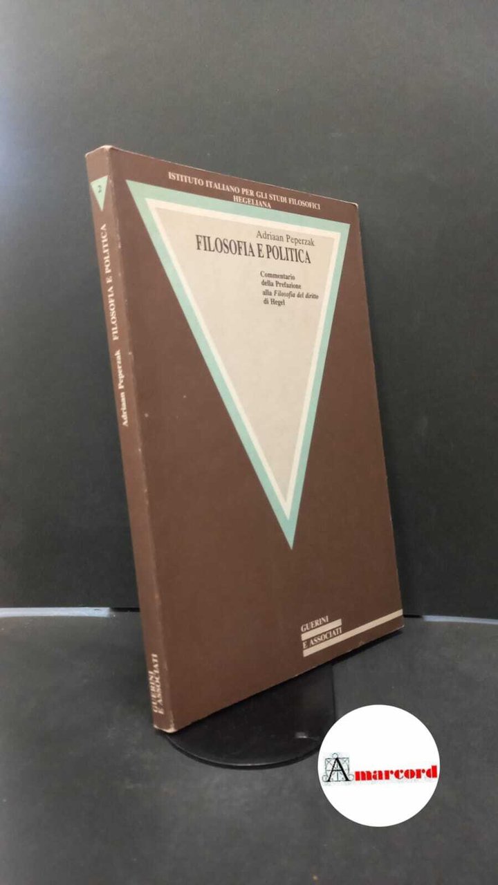 Peperzak, Adriaan Theodoor. Filosofia e politica : commentario della prefazione … | Immagine principale