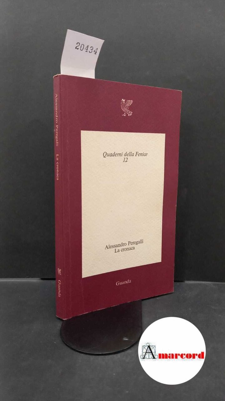 Peregalli, Alessandro. �La �cronaca : poema bancario. Milano Guanda, 1976