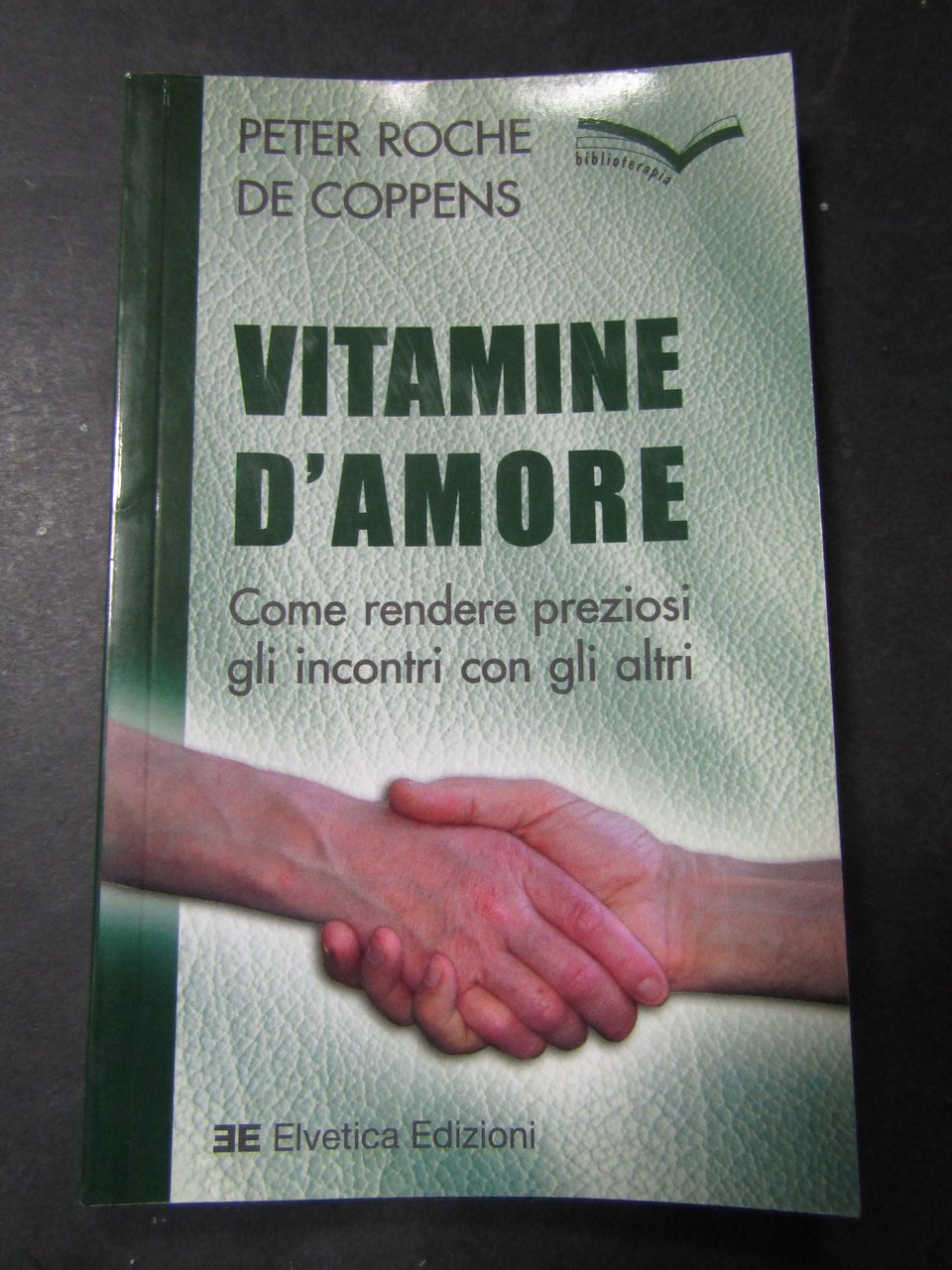 Peter Roche de Coppens. Vitamine d'amore. Elvetica edizioni. 2005