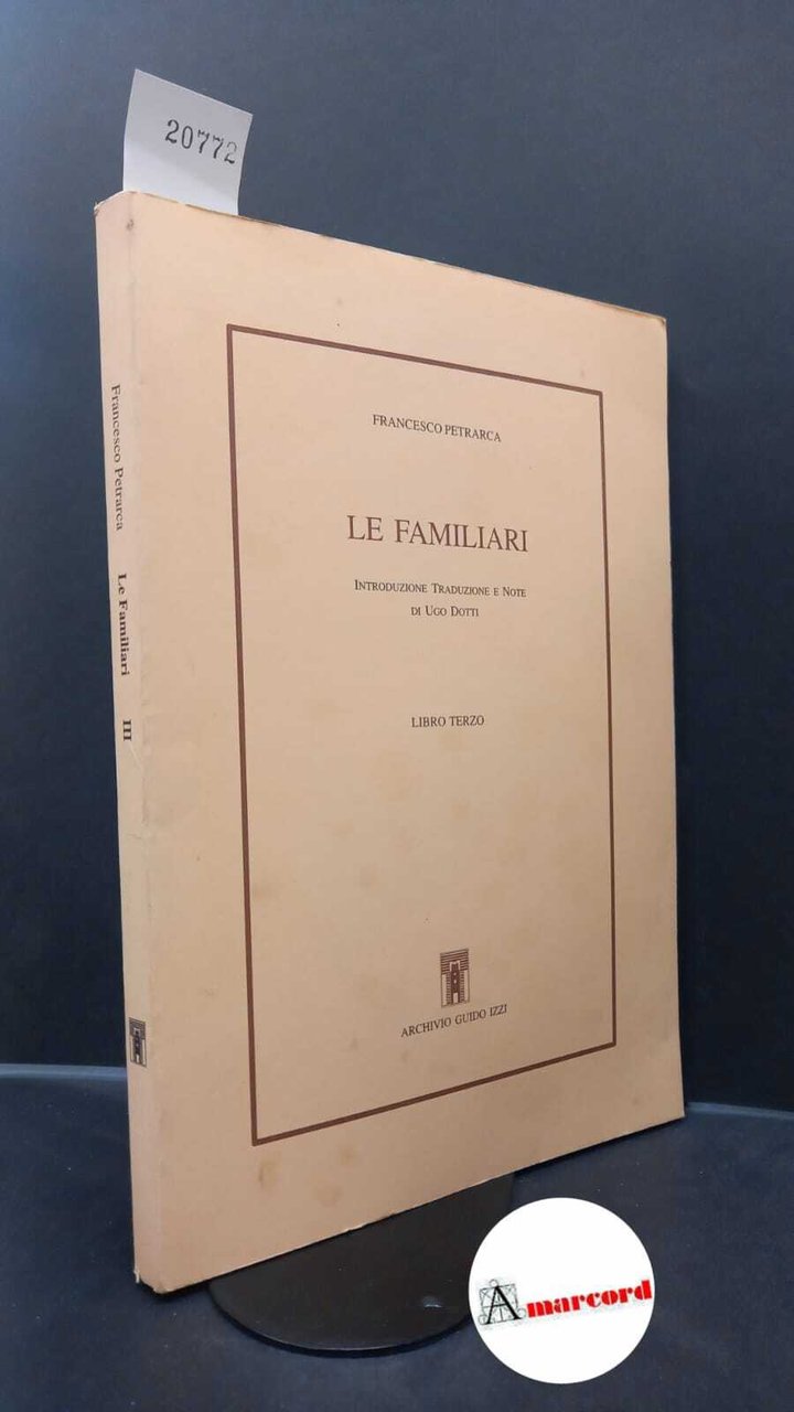 Petrarca, Francesco. , and Dotti, Ugo. Libro terzo Roma Archivio …