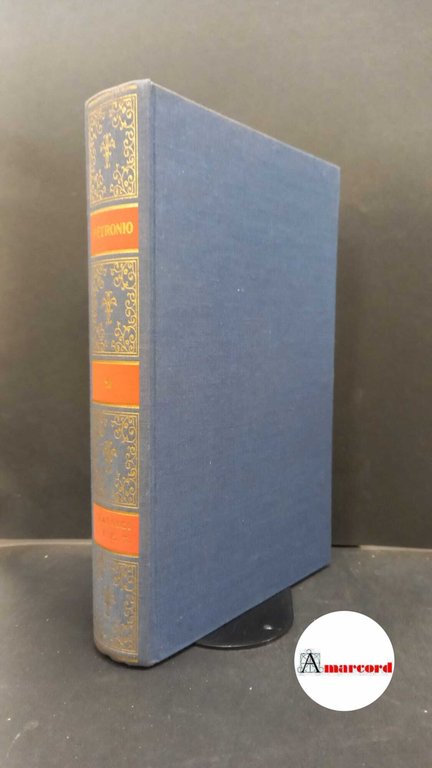 Petronius Arbiter. , and Ciaffi, Vincenzo. Satyricon Torino Unione tipografico-editrice torinese, 1967