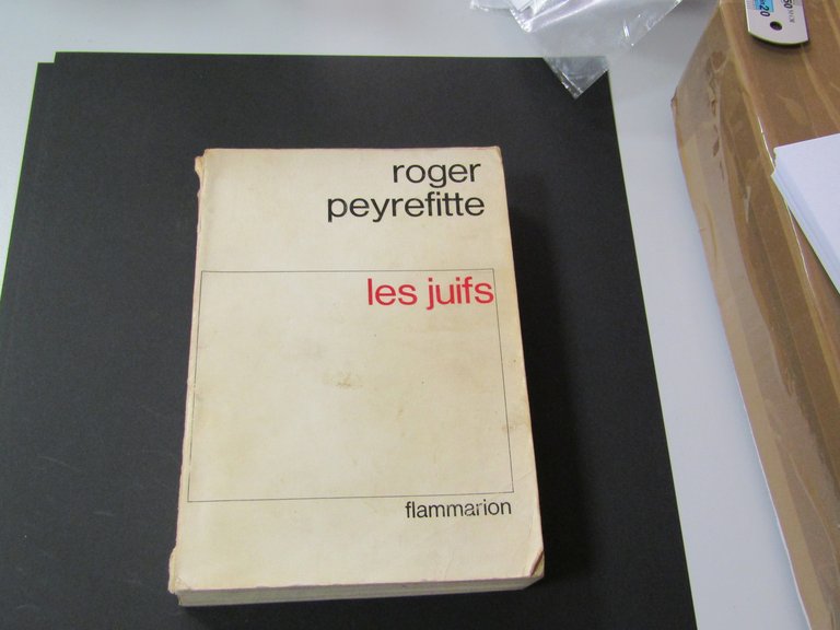 Peyrefitte Roger. Les Juifs. Flammarion Editeur. 1965 - I