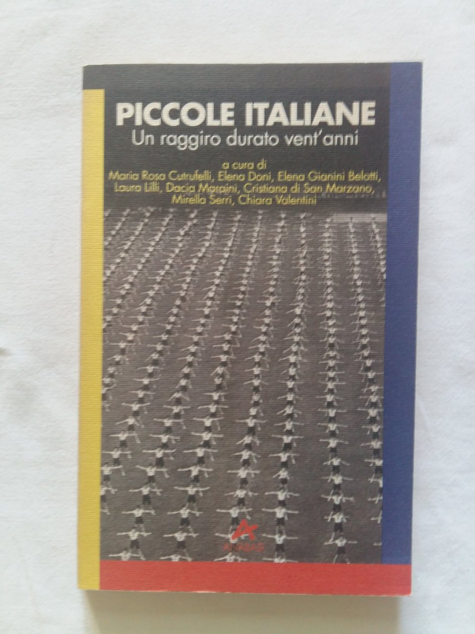 Piccole Italiane. a cura di AA. VV. Anabasi. 1994 - …