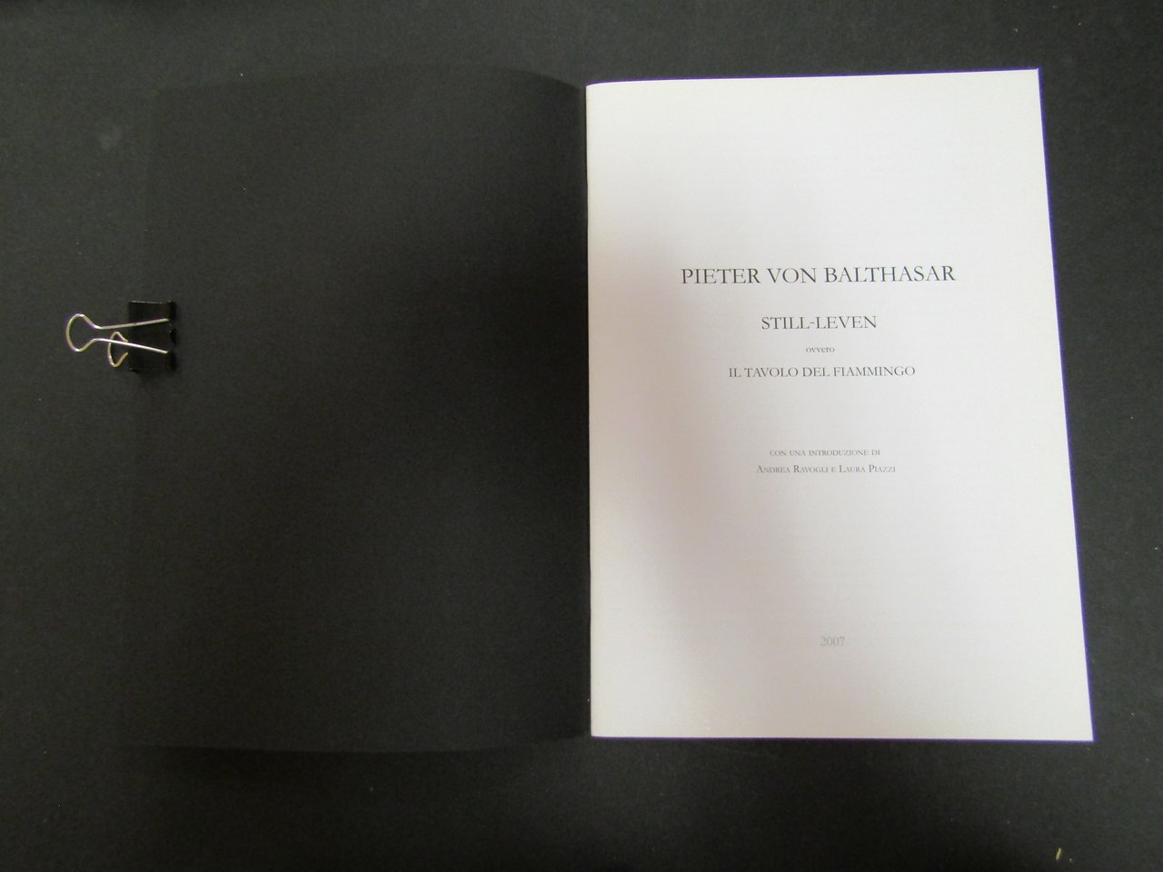 Pieter Von Balthasar. Still-leven. Il tavolo del fiammingo. 2007