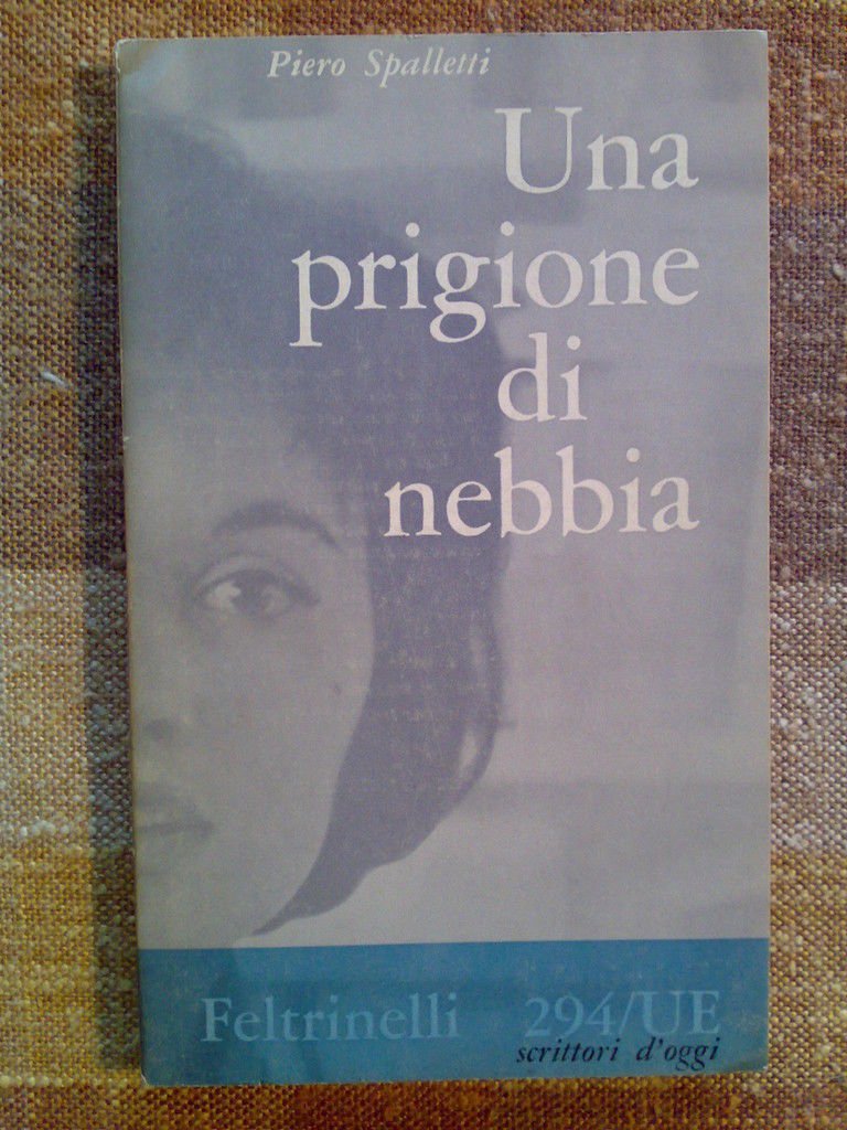 Pietro Spalletti - UNA PRIGIONE DI NEBBIA - 1960 - …