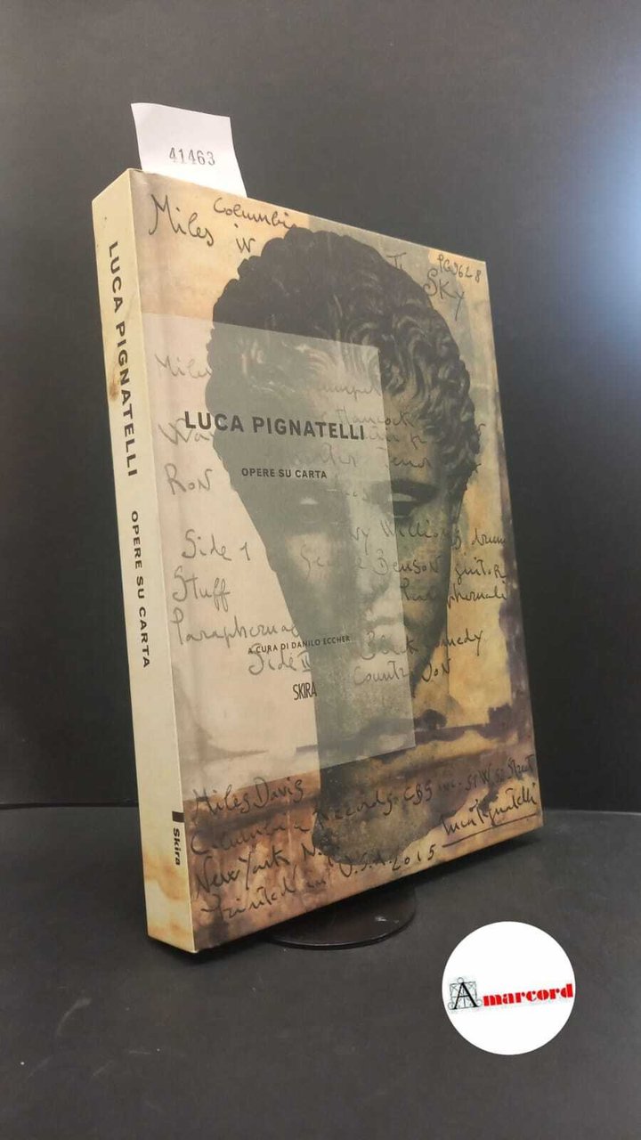 Pignatelli, Luca. , Eccher, Danilo. Luca Pignatelli : opere su …