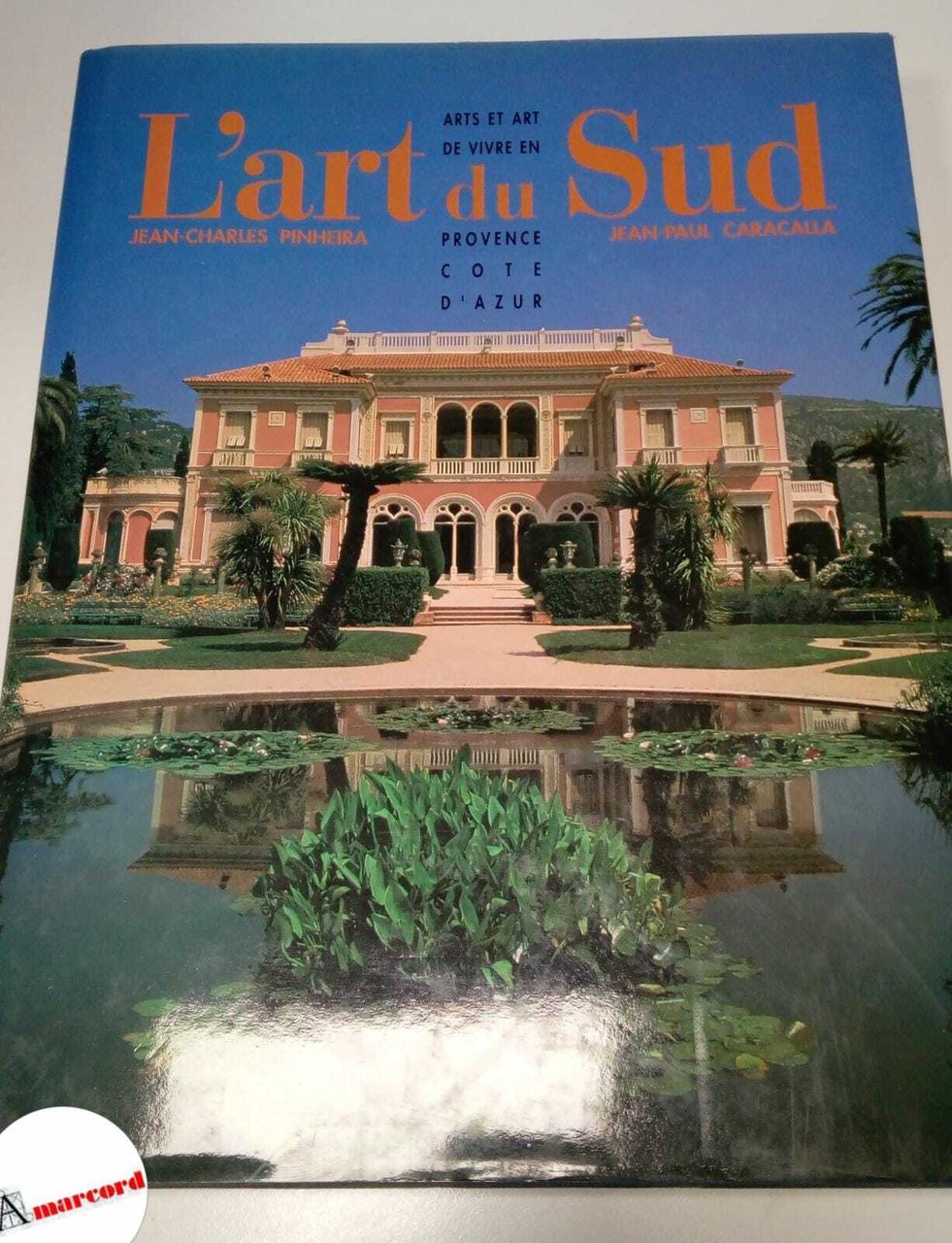 Pinheira jean-Charles e Caracalla Jean-Paul, L'art du Sud. Image-magie, 1991.