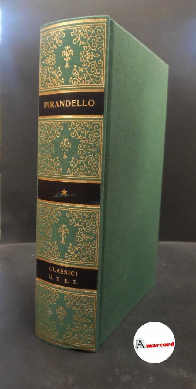 Pirandello, Luigi. , and Pupino, Angelo R.. Opere Torino Unione …