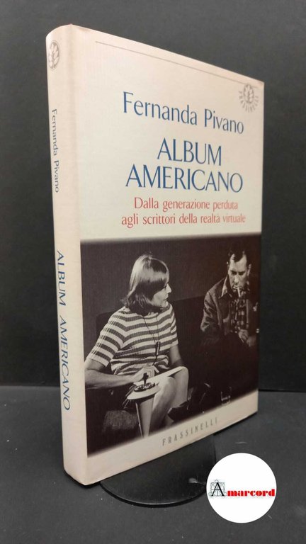 Pivano, Fernanda. Album americano \Milano! Frassinelli, 1997 | Immagine Gallery 2