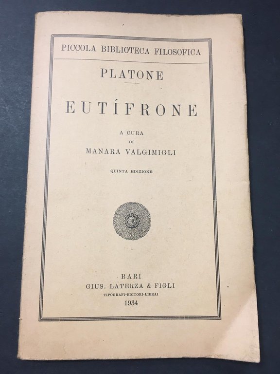 Platone. Eutifrone. Laterza. 1934