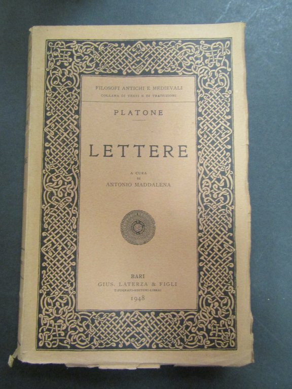 Platone. Lettere. a cura di Antonio Maddalena. Laterza. 1948