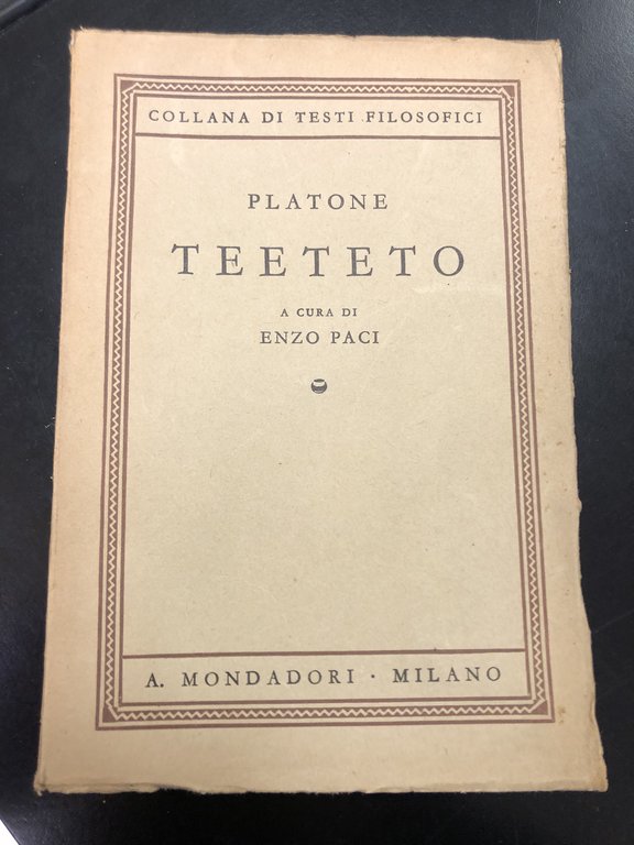 Platone. Teeteto. Mondadori 1940 - I.