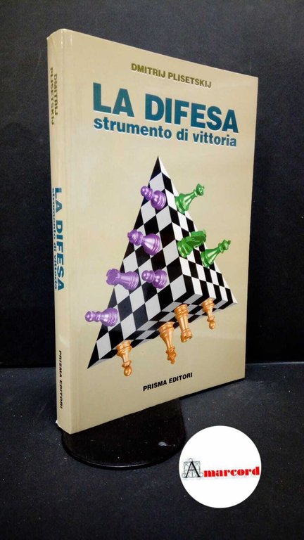 Plisetskij, Dmitrij. La difesa : strumento di vittoria. [Roma] [Prisma], …
