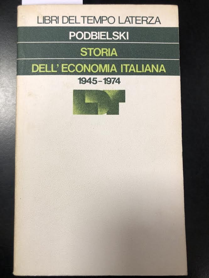 Podbielski Gisele. Storia dell'economia italiana 1945-1974. Editori Laterza 1975 - … | Immagine principale
