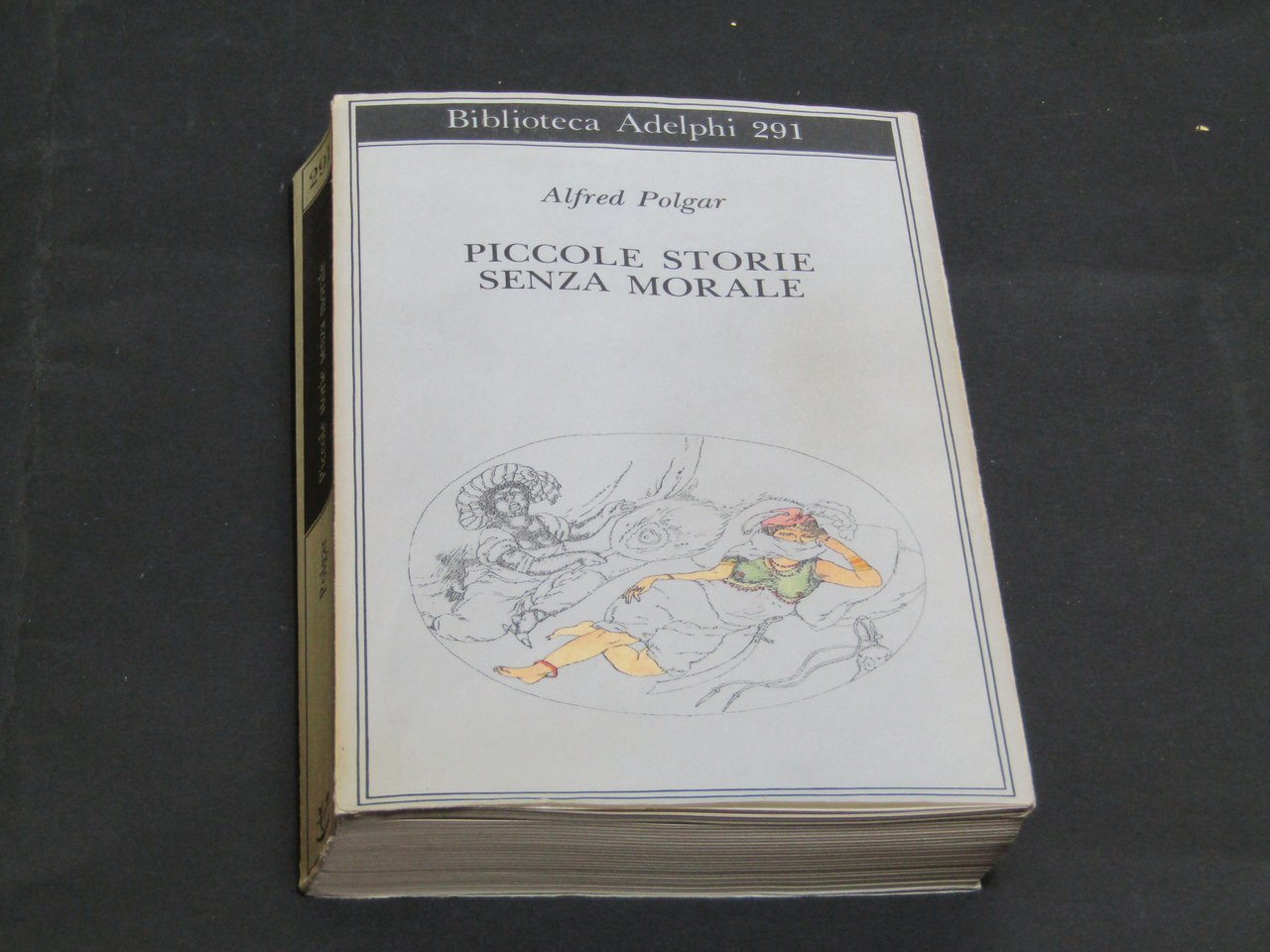 Polgar Alfred. Piccole storie senza morale. Adelphi. 1994