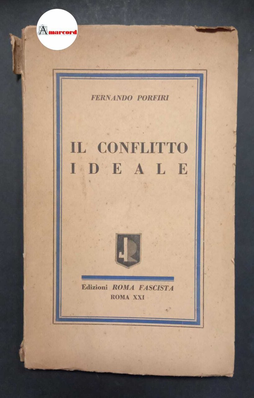 Porfiri Fernando, Il conflitto ideale, Edizioni Roma Fascista, 1943.