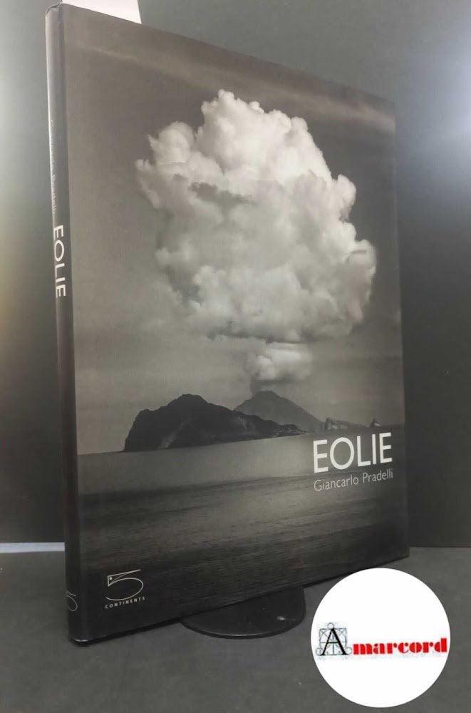 Pradelli Giancarlo, Eolie, 5 continents, 2005 - I