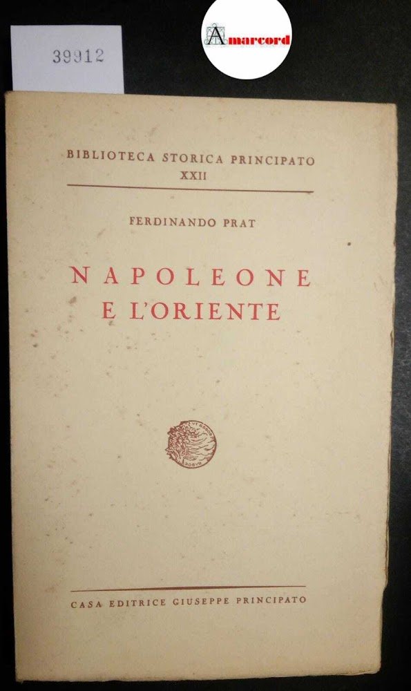 Prat Ferdinando, Napoleone e l'Oriente, Principato, 1944