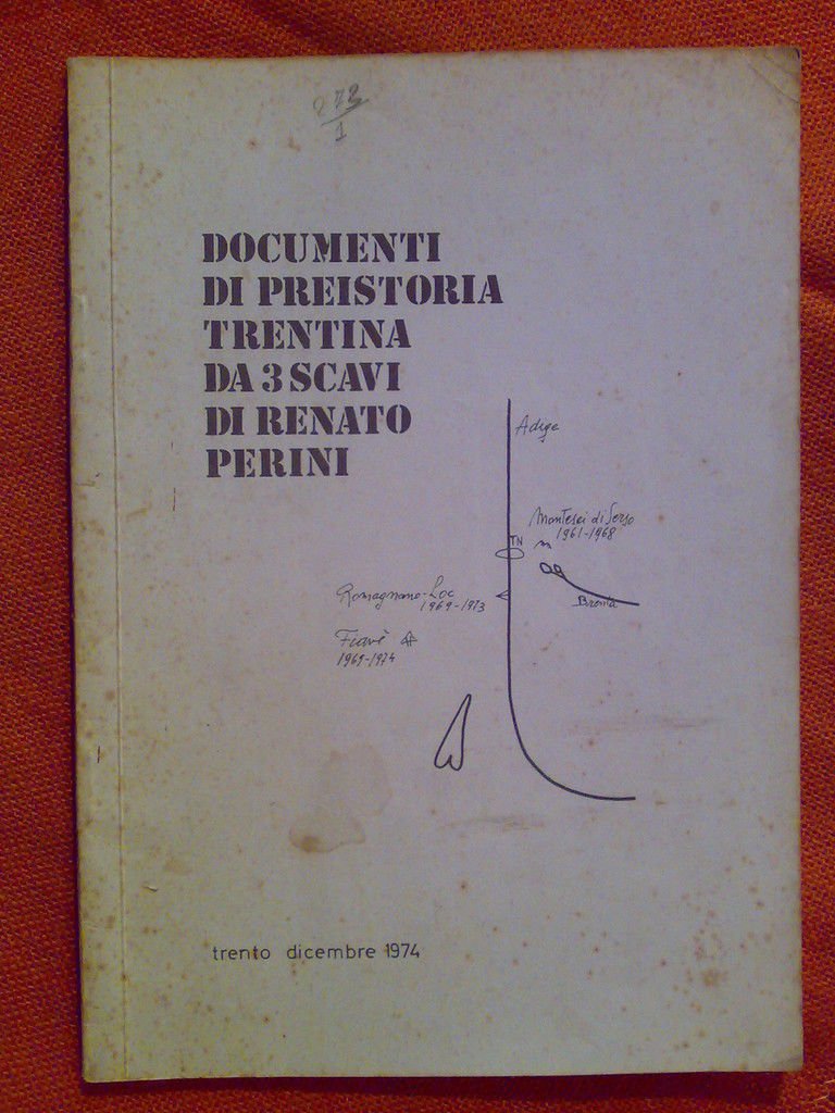 PREISTORIA TRENTINA DA 3 SCAVI DI RENATO PERINI � 1974