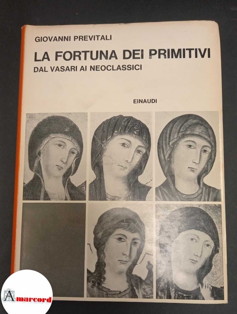 Previtali, Giovanni. �La �fortuna dei primitivi : dal Vasari ai …