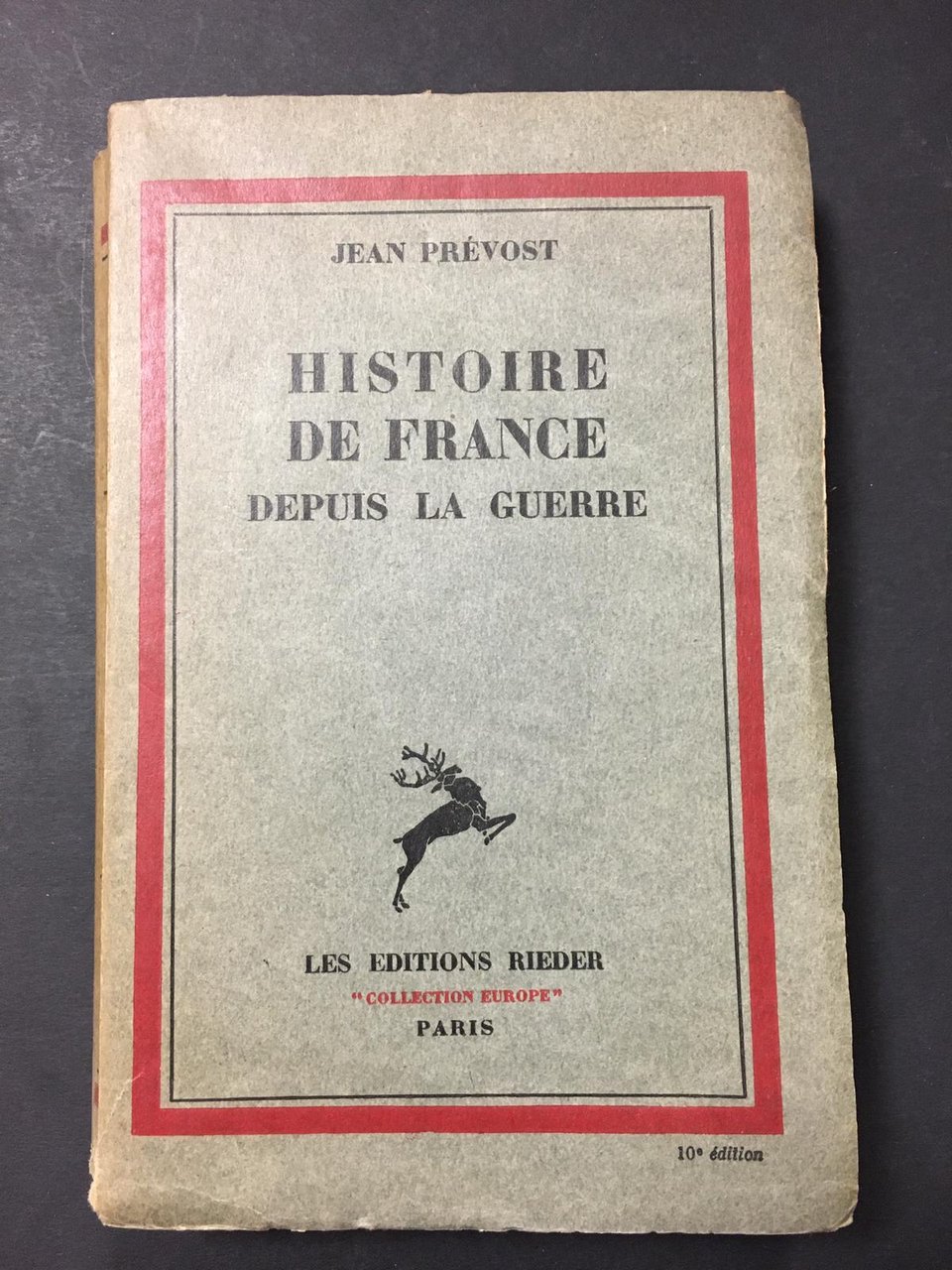 Prévost Jean. Histoire de France depuis la guerre. Les Editions …