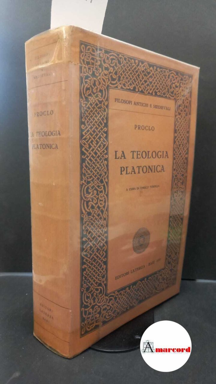 Proclus : Diadochus. , and Turolla, Enrico. La teologia platonica …