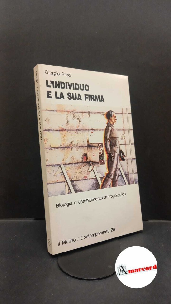 Prodi, Giorgio. L'individuo e la sua firma : biologia e …