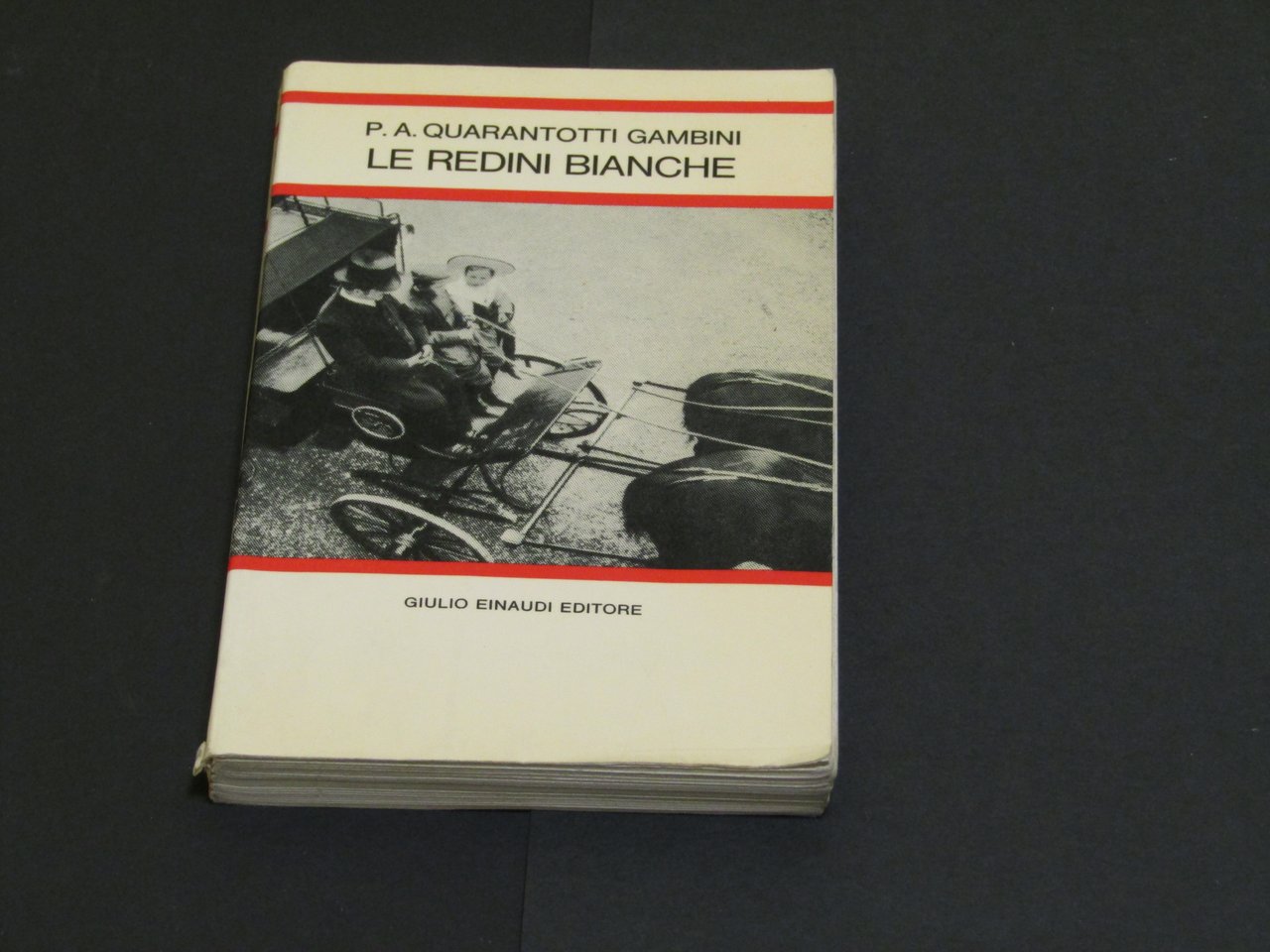 Quarantotti Gambini P. A. Le redini bianche. Einaudi. 1968 - …