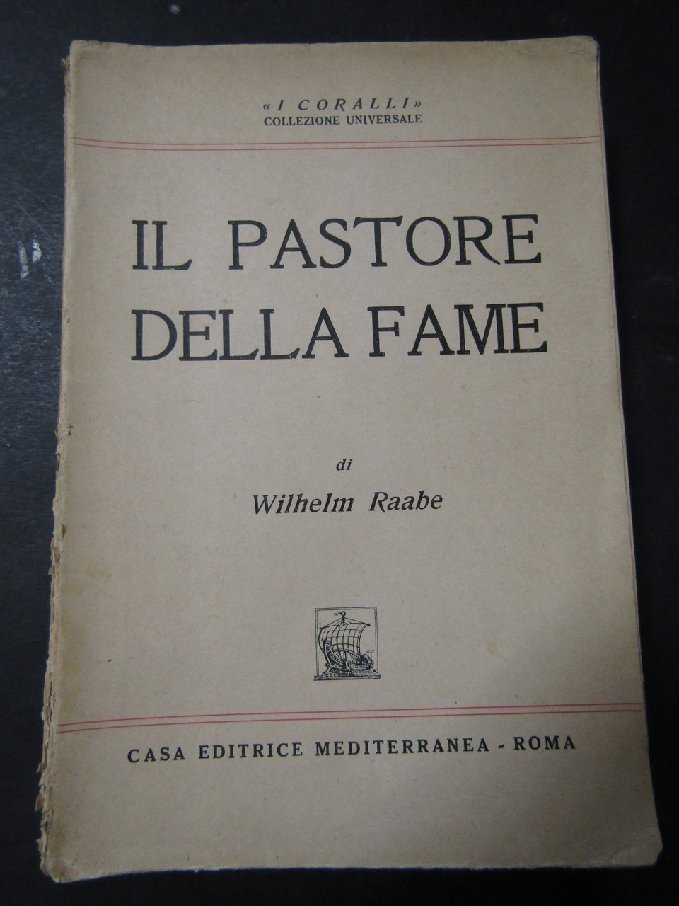 Raabe Wilhelm. Il pastore della fame. Mediterranea. 1944