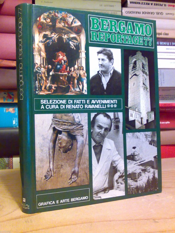 Ravanelli Renato (a cura di). Bergamo Reportage 77. Grafica e Arte. 1978