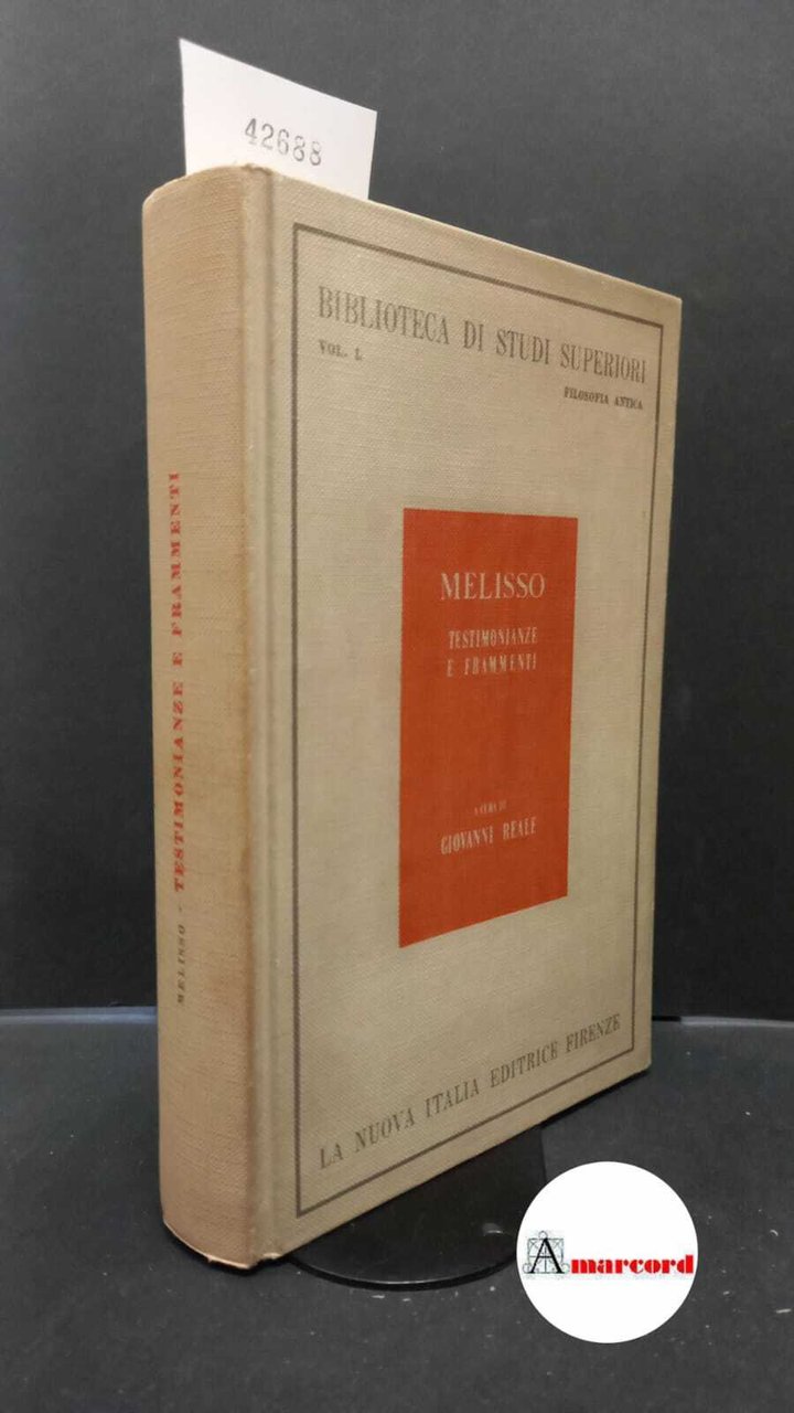 Reale, Giovanni. Melisso : testimonianze e frammenti. Firenze La Nuova …