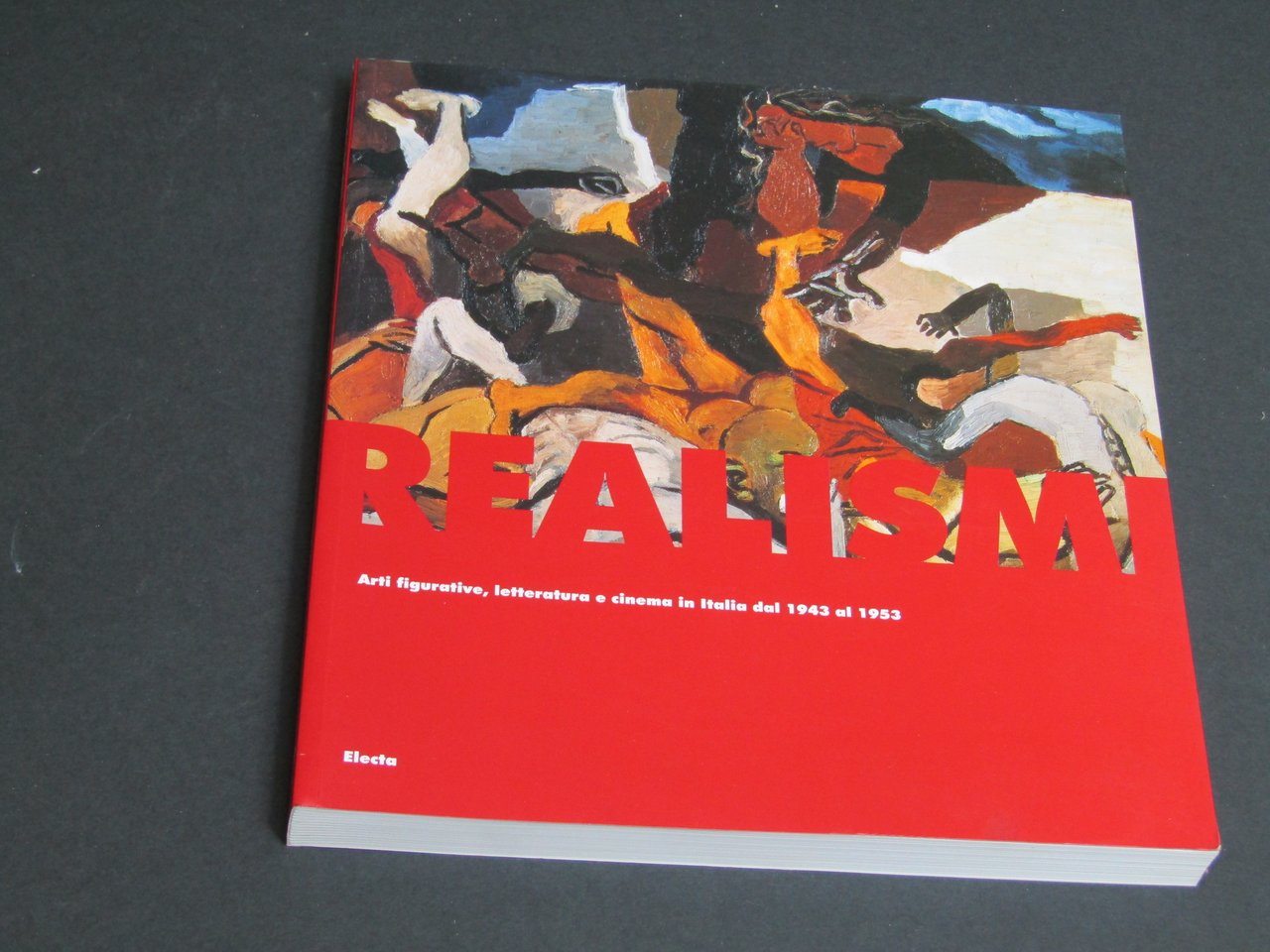 Realismi. a cura di Caramel Luciano. Electa. 2001 - I