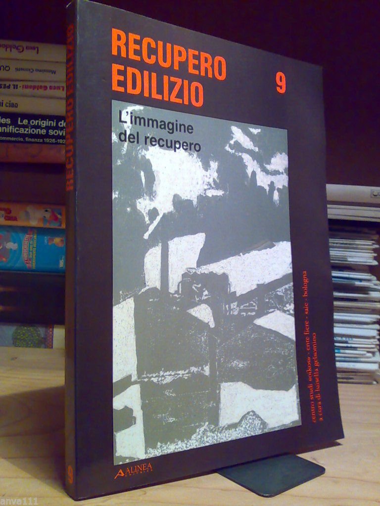 RECUPERO EDILIZIO 9 - L' IMMAGINE DEL RECUPERO - 1994